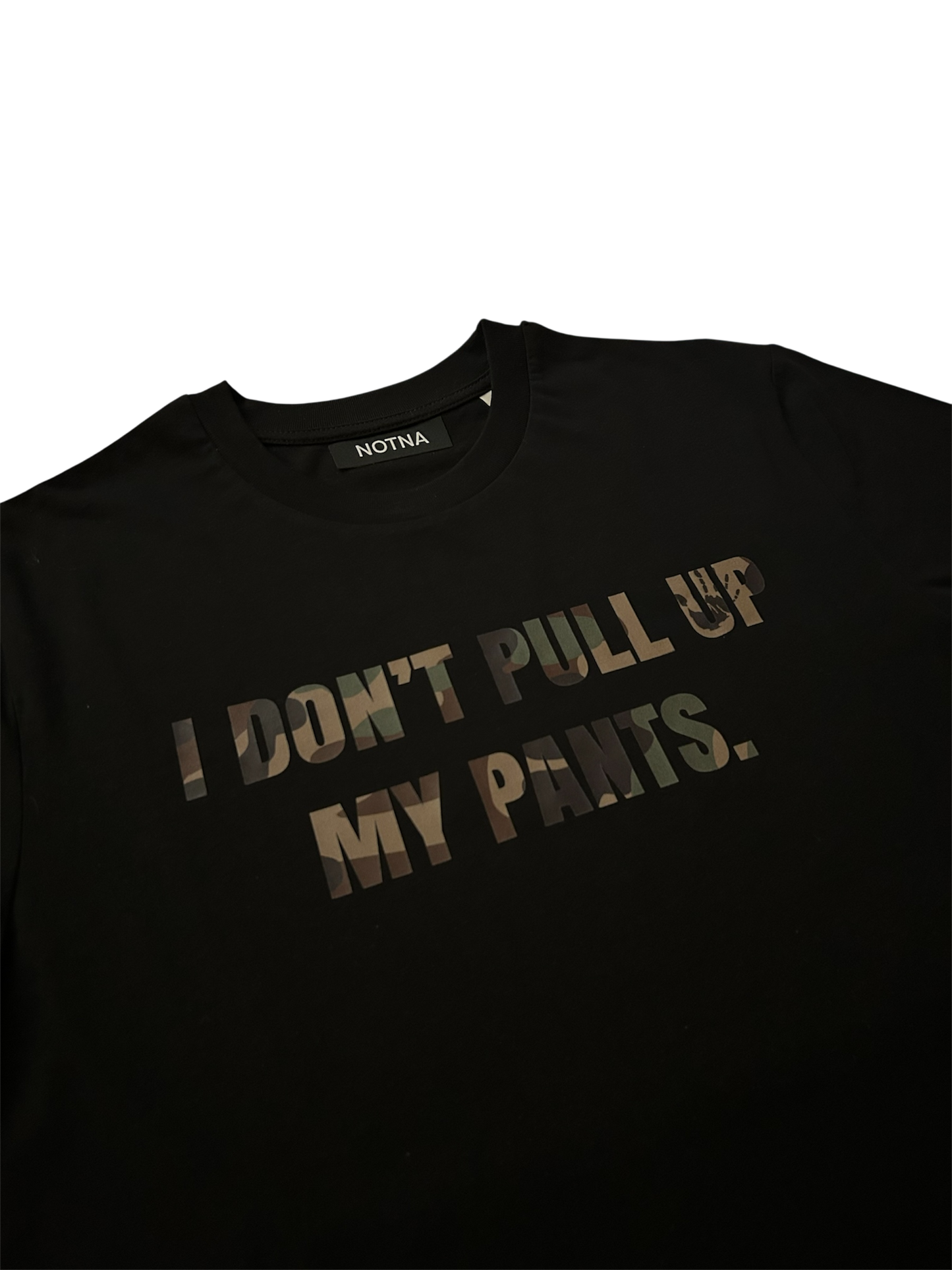 Tee I don’t pull up my pants