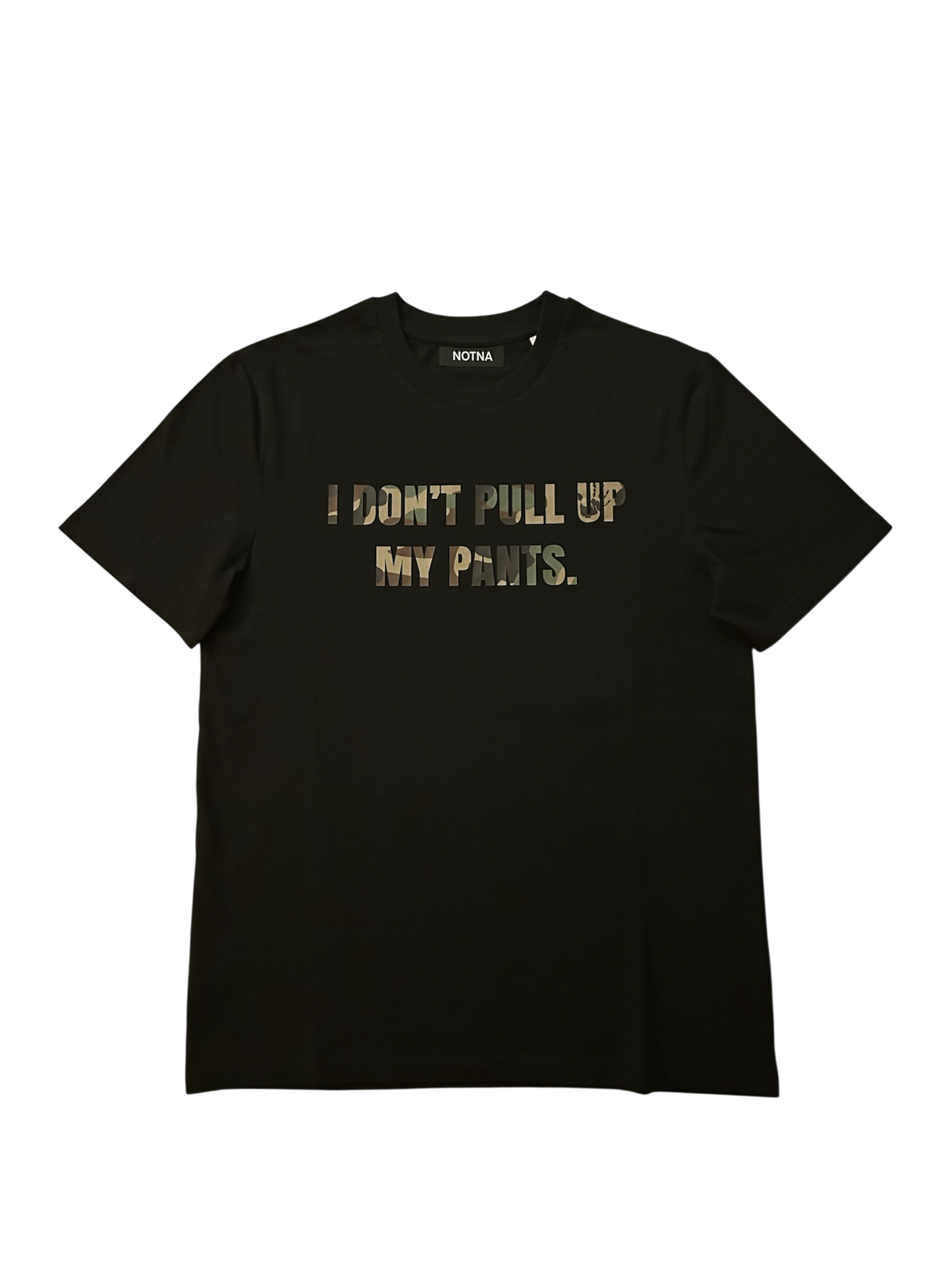 Tee I don’t pull up my pants
